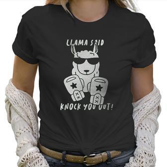 Retta Llama Said Knock You Out Ladies Women T-Shirt | Favorety AU