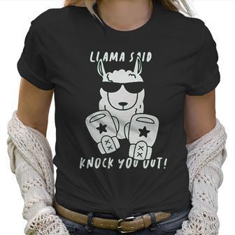 Retta Llama Said Knock You Out Women T-Shirt | Favorety