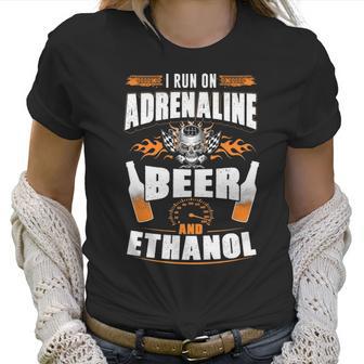 I Run On Adrenaline Beer & Ethanol Women T-Shirt | Favorety UK