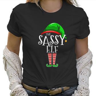 The Sassy Elf Family Matching Group Christmas Gift Funny Women T-Shirt | Favorety UK