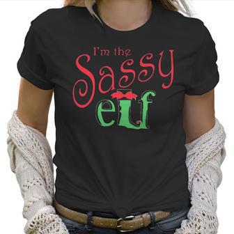 Im The Sassy Elf Funny Christmas T Women T-Shirt | Favorety CA