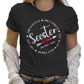 Seester Like A Sister Only Cooler See Also Women T-Shirt | Favorety UK