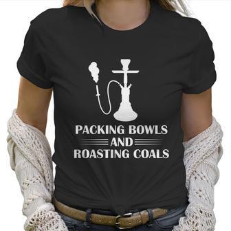 Shisha Packing Bowls & Roasting Coals Women T-Shirt | Favorety