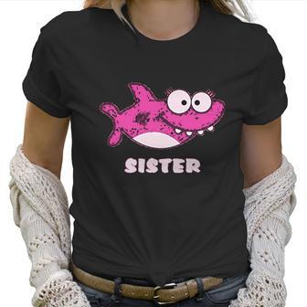 Sister Of The Baby Shark Birthday Women T-Shirt | Favorety