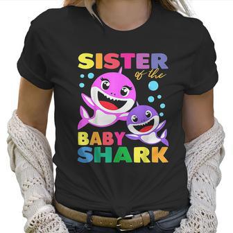 Sister Of The Baby Shark Women T-Shirt | Favorety