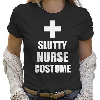 Slutty Nurse Costume Women T-Shirt | Favorety CA