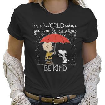 Snoopy Be Kind Women T-Shirt | Favorety CA