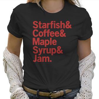 Starfish &Ampamp Coffee &Ampamp Maple Syrup &Ampamp Jam Prince Desig Women T-Shirt | Favorety AU