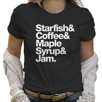 Starfish And Coffee Maple Syrup And Jam Women T-Shirt | Favorety AU