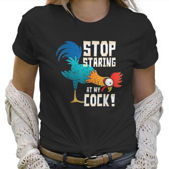 Stop Staring At My Cock Funny Chicken Gift For Men Women T-Shirt | Favorety AU