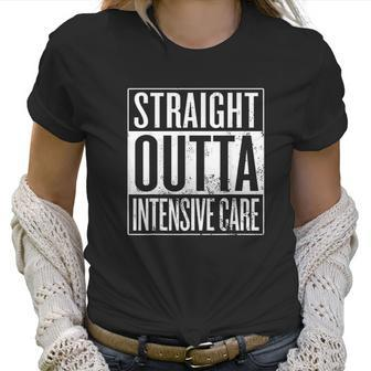 Straight Outta Intensive Care Icu Registered Nurse Women T-Shirt | Favorety UK