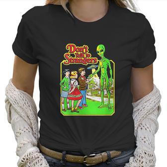 Womens Mens Stranger Alien Dont Talk To Strangers Funny UFO Believers Women T-Shirt | Favorety AU