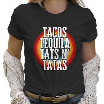 Tacos Tequila Tats N Tatas Women T-Shirt | Favorety AU