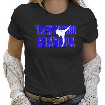 Taekwondo Grandpa Papa Tae Kwon Do Girl Granddaughter Women T-Shirt | Favorety