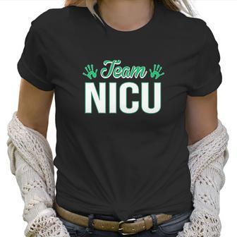 Team Nicu Cute Neonatal Intensive Care Unit Nurse Women T-Shirt | Favorety