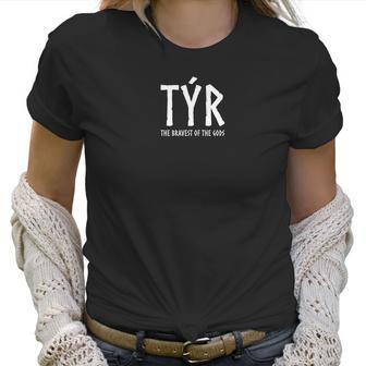 Tyr The Bravest Of The Gods Norse Mythology Viking Women T-Shirt | Favorety CA