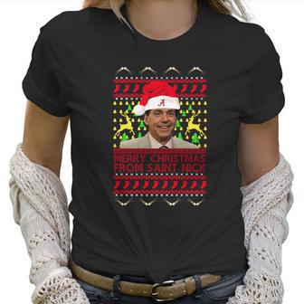 Ugly Nick Saban Merry Christmas From Saint Nick Women T-Shirt | Favorety