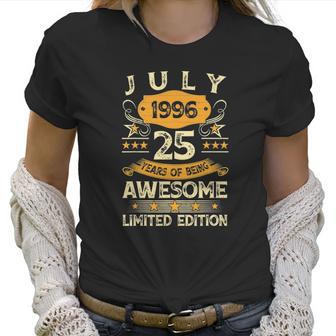 Vintage July 1996 25Th Birthday 25 Years Old Men Women Women T-Shirt | Favorety CA