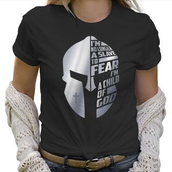 Warrior I’M No Longer A Slave To Fear I’M A Child Of God Shirt Women T-Shirt | Favorety DE