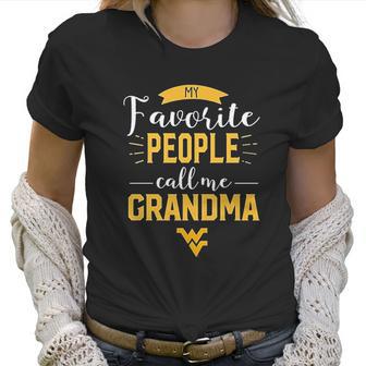 West Virginia Mountaineers My Favorite People Call Me Grandma Women T-Shirt | Favorety AU