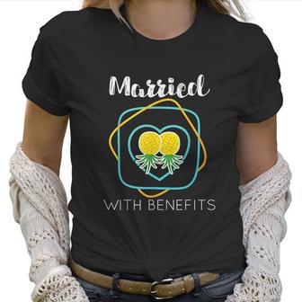 Wife Cuckold Married With Benefits Pineapple Women T-Shirt | Favorety UK