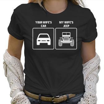 Your Wifes Car My Wifes Jeep Offroad Country Shirt Hoodie Tank Top Women T-Shirt | Favorety DE