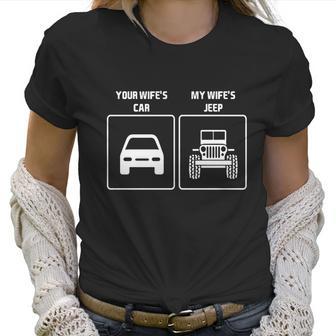 Your Wifes Car My Wifes Jeep Offroad Country T-Shirt Women T-Shirt | Favorety AU