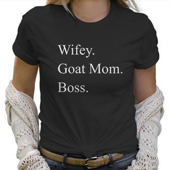 Wifey Goat Mom Boss Mothers Day Women T-Shirt | Favorety