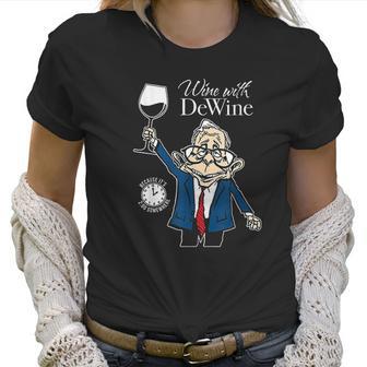 Wine With Dewine Its Two Oclock Somewhere Women T-Shirt | Favorety AU