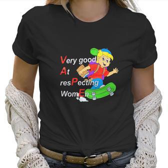 Yeah I Vape Very Good At Respecting Women Women T-Shirt | Favorety