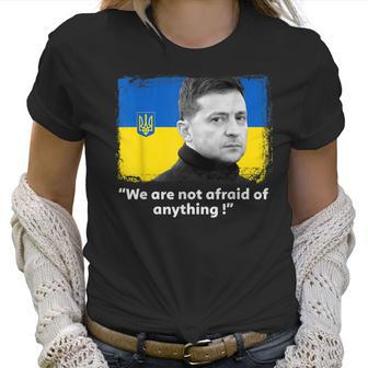 Zelensky Quote We Are Not Afraid Of Anything Support Ukraine Men Women T-Shirt Graphic Print Casual Unisex Tee Women T-Shirt | Favorety