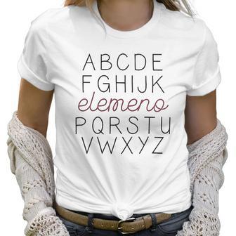 Abc Elemeno Teacher Letters Printed Funny Saying Inspirational Women T-Shirt | Favorety CA