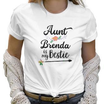 Aunt Brenda Is My Bestie Women T-Shirt | Favorety