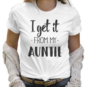 I Get It From My Auntie Creeper Funny Family Baby Women T-Shirt | Favorety AU