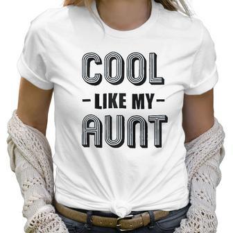 Brisco Brands Cool Aunts Funny Cute Nieces Women T-Shirt | Favorety AU