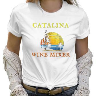 The Catalina Wine Mixer Women T-Shirt | Favorety DE