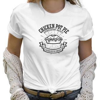 Chicken Pot Pie Appreciation Society Funny Food Women T-Shirt | Favorety CA