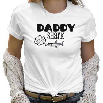 Daddy Shark Quote Best Christmas Gifts For Dad Women T-Shirt | Favorety CA