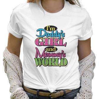 Im Daddys Girl And Mommys World Women T-Shirt | Favorety DE