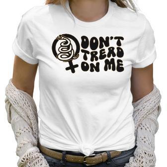 Dont Tread On Me T- Abortion Ban Pro Choice Womens Reproductive Rights Abortion Ban Roe V Wade Women T-Shirt | Favorety DE