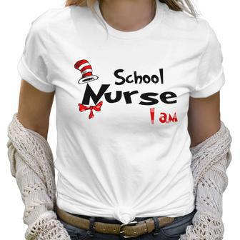 Dr Seuss School Nurse I Am Job 2020 Women T-Shirt | Favorety UK