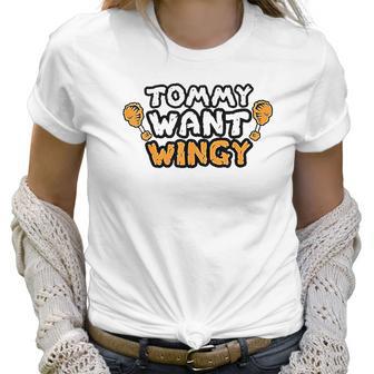 Funny Chicken Wing Tommy Want Wingy Women T-Shirt | Favorety AU