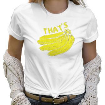 Guerrilla Thats Bananas Funny Monkey Banana Women T-Shirt | Favorety UK