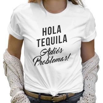 Hola Tequila Adios Problemas Women T-Shirt | Favorety DE