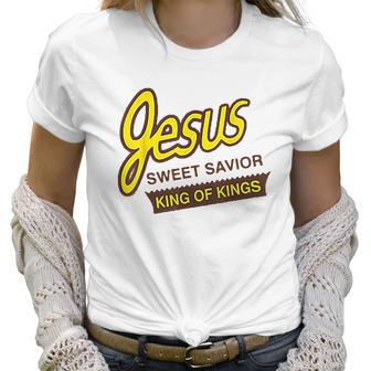 Jesus Sweet Savior King Of Kings Women T-Shirt | Favorety AU