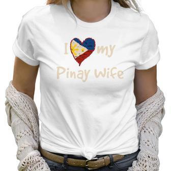 I Love My Pinay Wife Cute Filipina Philippines Pride Women T-Shirt | Favorety CA