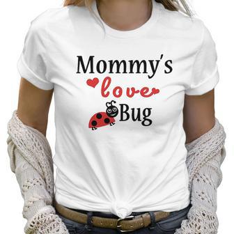 Mommys Love Bug White Puppy Dog Women T-Shirt | Favorety CA