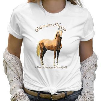 Palomino Horse More Precious Than Gold Women T-Shirt | Favorety CA