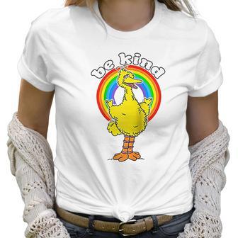 Sesame Street Big Bird Be Kind Women T-Shirt | Favorety