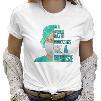 Social Distancing In A World Full Of Princesses Be A Nurse Women T-Shirt | Favorety UK